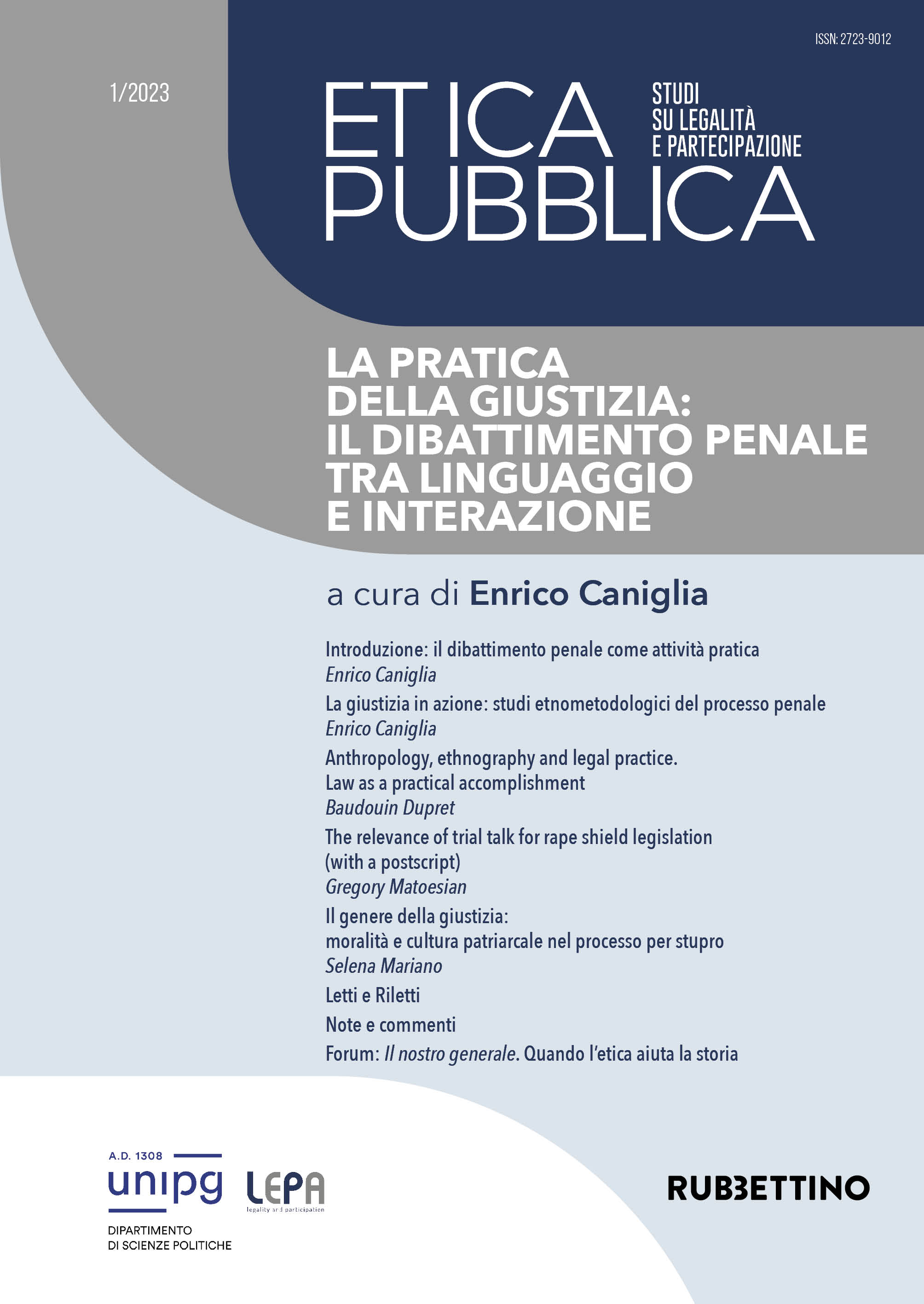 					View Vol. 1 No. 1 (2023): LA PRATICA DELLA GIUSTIZIA:  IL DIBATTIMENTO PENALE TRA LINGUAGGIO E INTERAZIONE
				